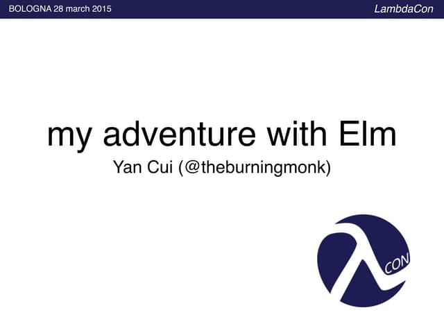 My adventure with elm (LambdaCon15)