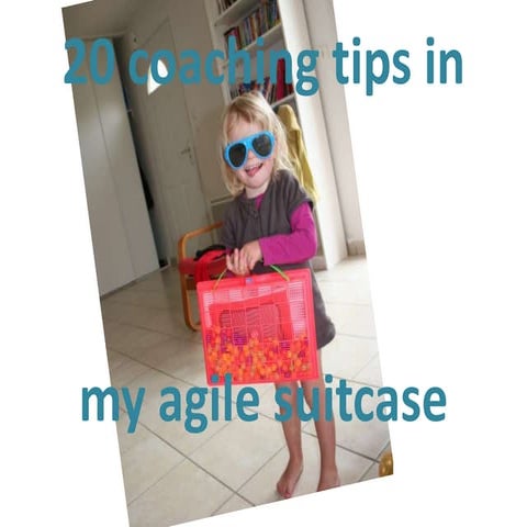 20 coaching tips in my agile suitecase