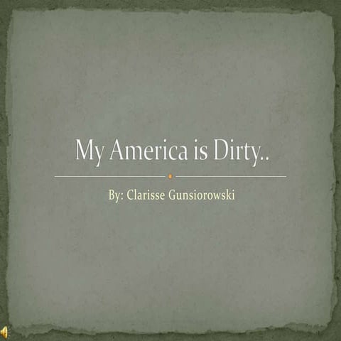 My america is dirty