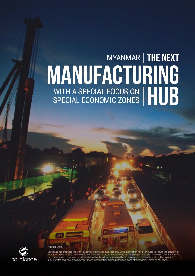 Myanmar, the Next Manufacturing Hub (focused on Special Economic Zone…