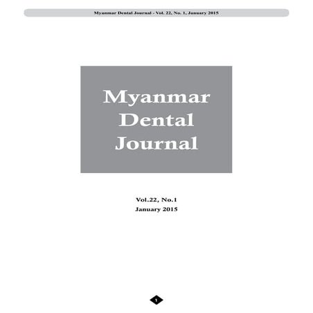 Myanmar Dental Journal, The Journal of the Myanmar Dental Association (2015).pdf