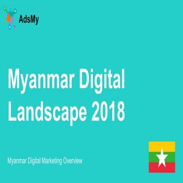 Myanmar Digital Landscape 2018