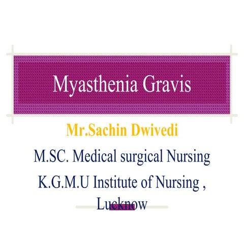 Myasthenia gravis (Ascending Disease)