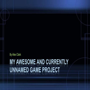 My Awesome and currently Untitled Game Project