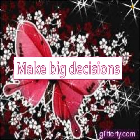 My big decision