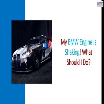 My BMW Engine Is Shaking What Should I Do