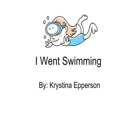 I Went Swimming