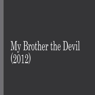My Brother the Devil (2012)