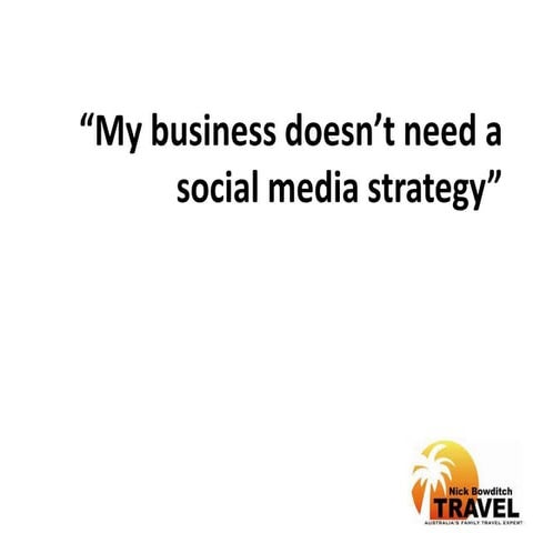 "My Business Doesnt Need A Social Media Strategy"