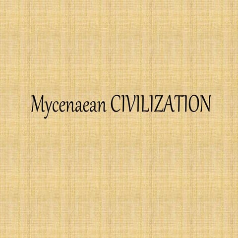 Mycenaean CIVILIZATION