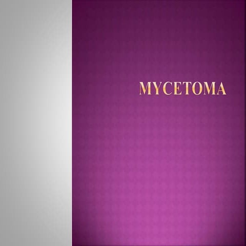 Mycetoma