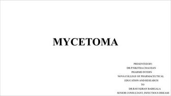 MYCETOMA  infectious diseases  ppt-2.pdf