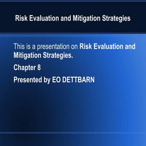 Security Risk management Chapther 8:  Risk Evaluation and Mitigation Strategies