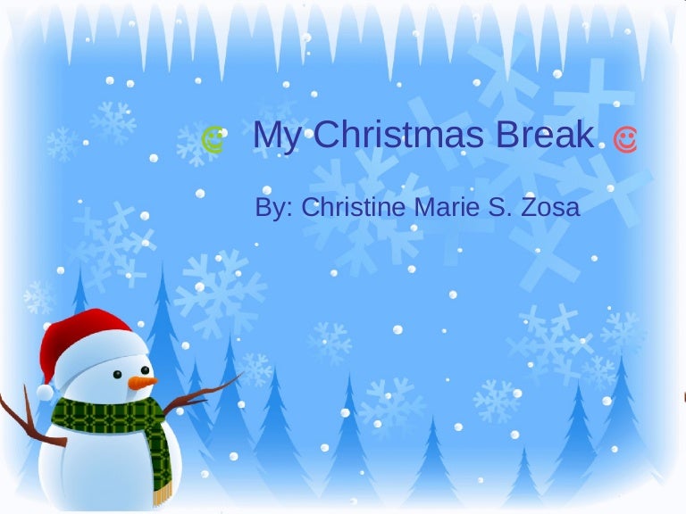 My Christmas Break