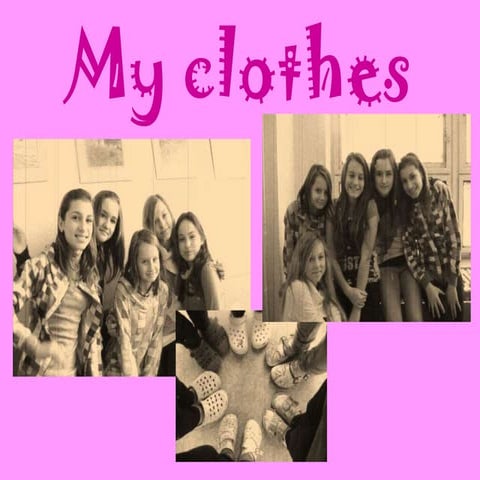 My clothes