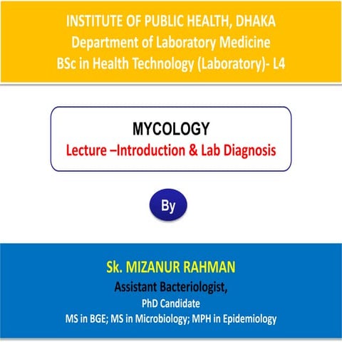 Mycology -introduction and lab diagnosis with QC
