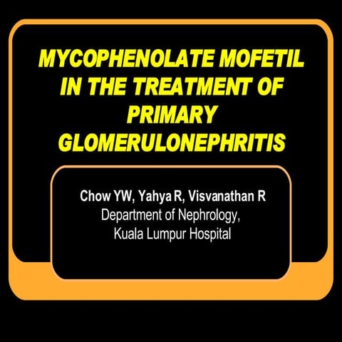 Mycophenolate Mofetil in Primary Glomerulonephritis