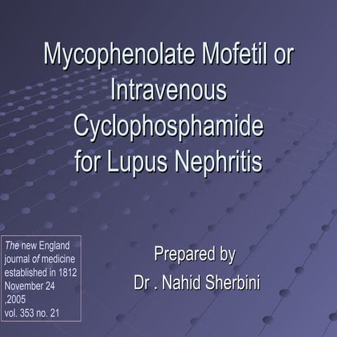 Mycophenolate mofetil or intravenous cyclophosphamide