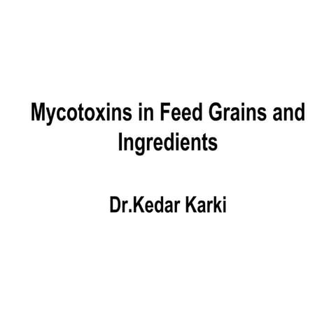 Mycotoxins in feed grains and ingredients