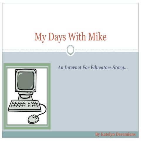 My days with mike | PPTX