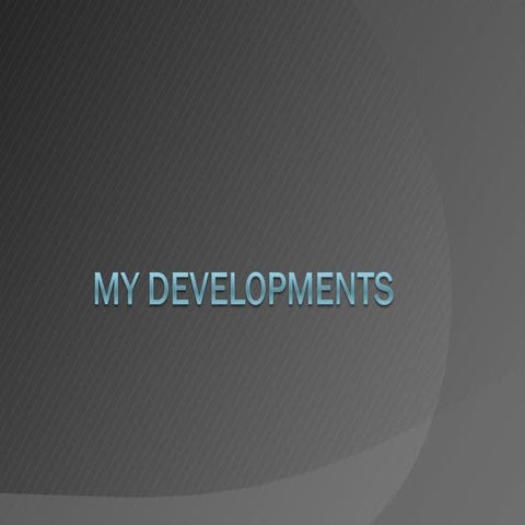 My Developments
