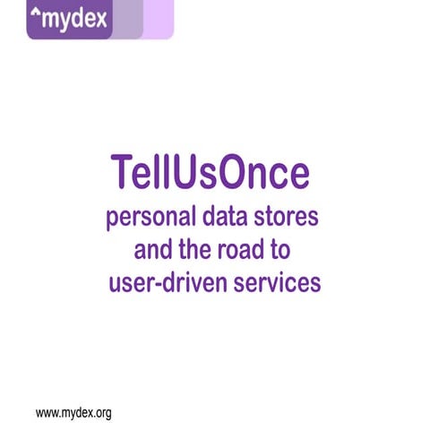 Tell Us Once: Personal Data Stores and the road to user-driven services