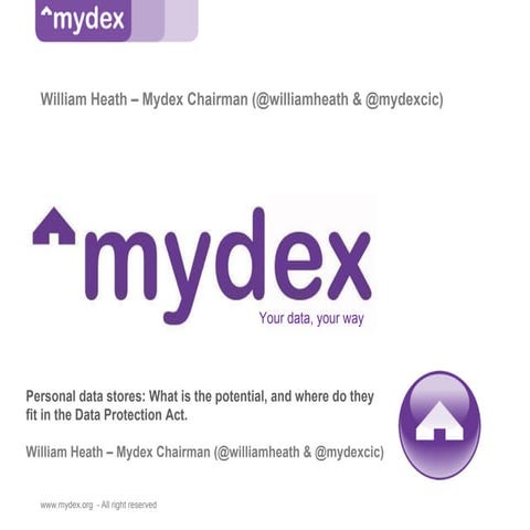 Mydex Annual ICO Roundtable - Personal data & Data Protection Act by William ...
