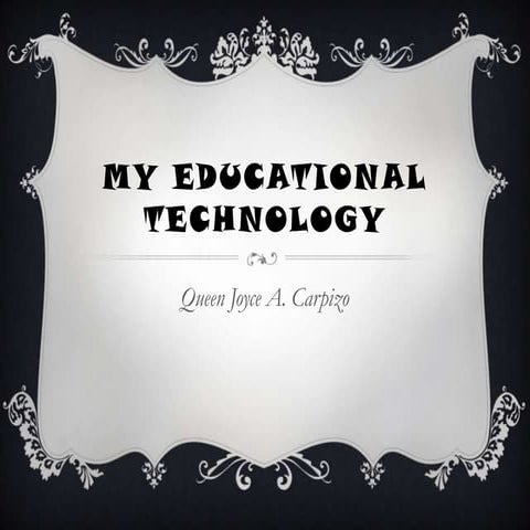 My educational technology