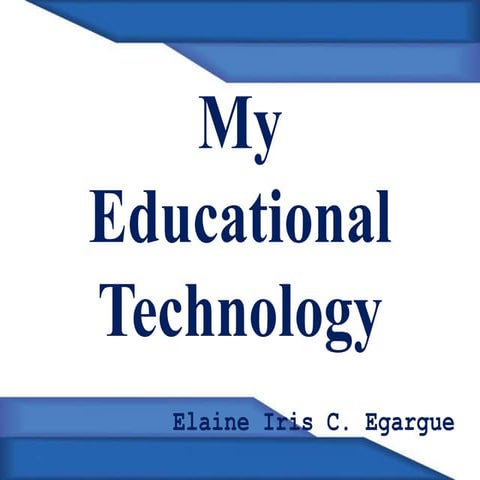 My educational technology.
