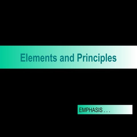 Elements and Principles:Emphasis