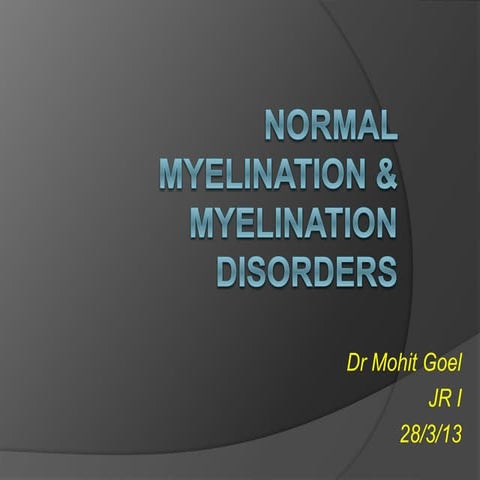 Myelination disorders