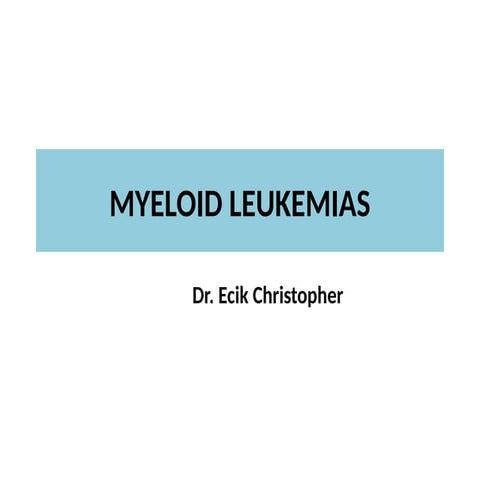 Myeloid Leukemia for Internal Medicine.pptx
