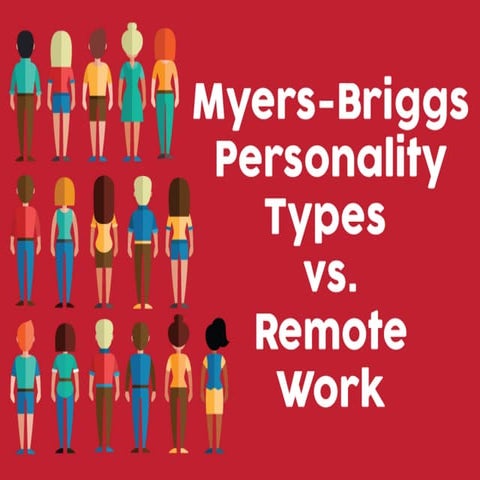 Myers-Briggs Personality Types vs. Remote Work