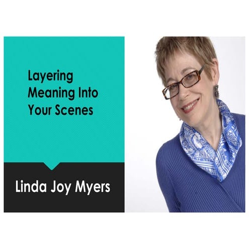 Layering Meaning Into Your Scenes, with Linda Joy Myers