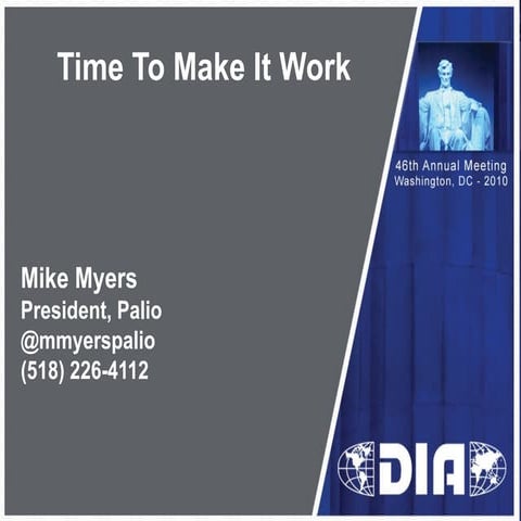 DIA 2010 Presentation -  Time To Make It Work