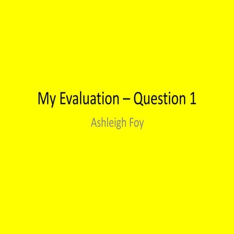 My evaluation – question 1