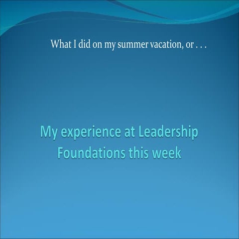 My experience at leadership foundations this week