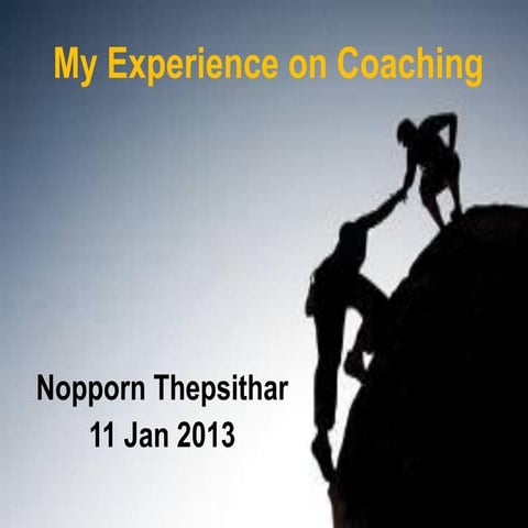 Presentation 2013-01-11 My experience on Coaching
