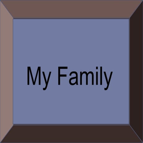 My family