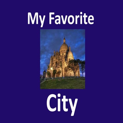 My favorite city paris eg ppt call