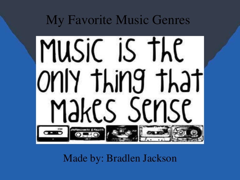 My favorite music genres