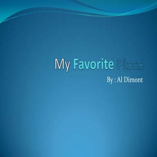 My favorite place