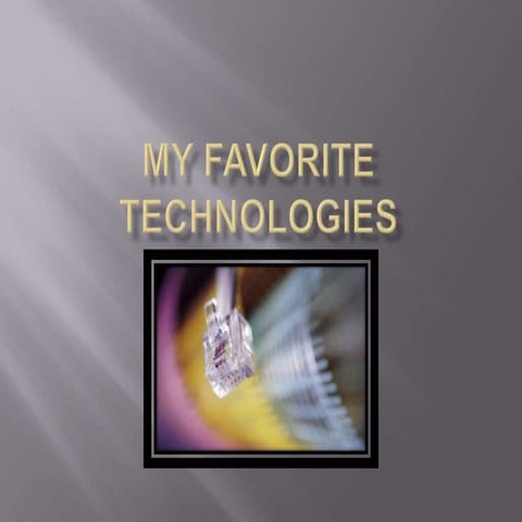 My Favorite technologies
