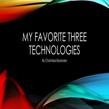 My favorite three technologies
