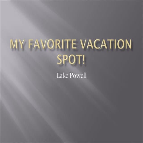 My Favorite Vacation Spot! | PPT