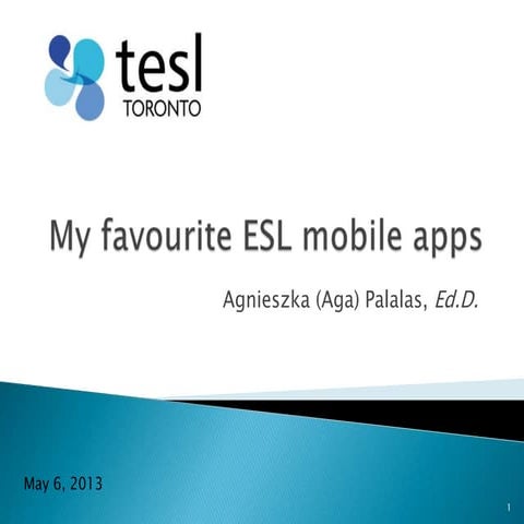 My favourite ESL mobile apps June 2013 Aga Palalas (updated)