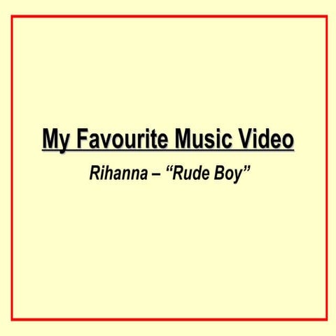 Favourite Music Video - Rude Boy