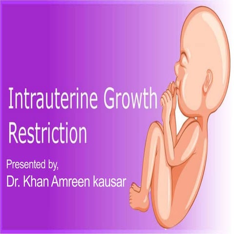 intra uterine fetal growth restriction