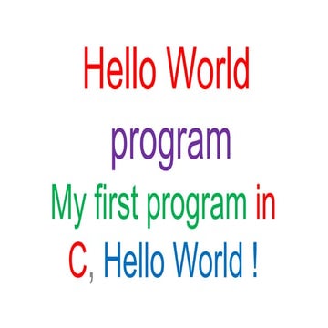 My first program in c, hello world ! | PPTX