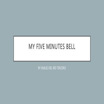 My five minutes bell